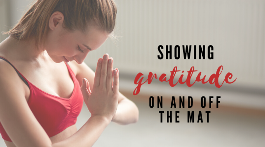 Expressing Gratitude—On and Off the Yoga Mat